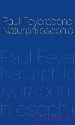 Naturphilosophie von Feyerabend,  Paul, Heit,  Helmut, Oberheim,  Eric