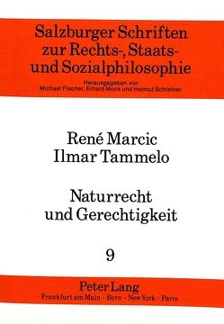 Naturrecht und Gerechtigkeit von Marcic,  René, Tammelo,  Ilmar