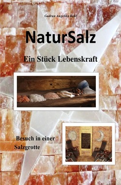 NaturSalz ein Stück Lebenskraft von Kehl,  Gudrun Angelika