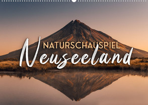 Naturschauspiel Neuseeland (Wandkalender 2023 DIN A2 quer) von SF