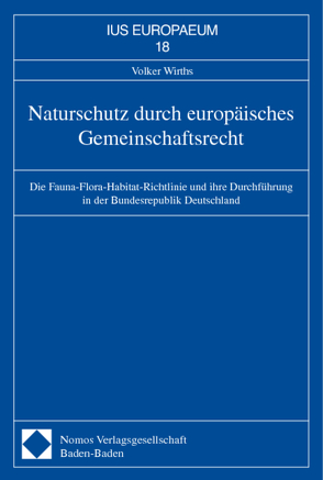 Naturschutz durch europäisches Gemeinschaftsrecht von Wirths,  Volker