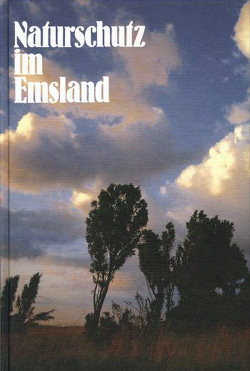 Naturschutz im Emsland von Bernhardt,  Karl G, Burrichter,  Ernst, Franke,  Werner, Tecklenburg,  Helmut, Weber,  Heinrich E, Wustig,  Gerd, Wustig,  Renate