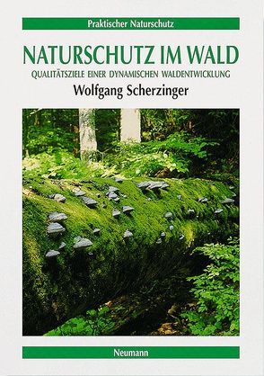 Naturschutz im Wald von Jedicke,  Eckhard, Scherzinger,  Wolfgang