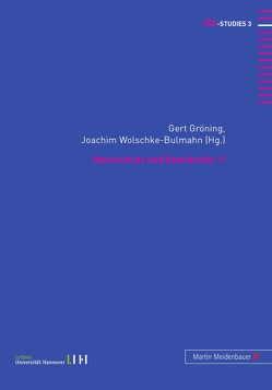 Naturschutz und Demokratie!? von Gröning,  Gert, Wolschke-Bulmahn,  Joachim