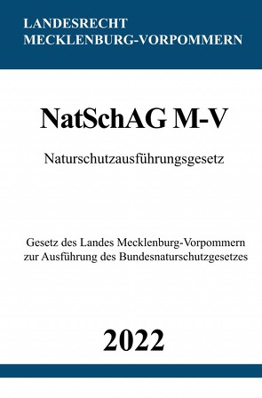 Naturschutzausführungsgesetz NatSchAG M-V 2022 von Studier,  Ronny