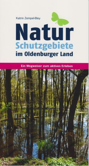 Naturschutzgebiete im Oldenburger Land von Zempel-Bley,  Katrin