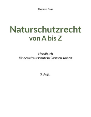 Naturschutzrecht von A bis Z von Franz,  Thorsten