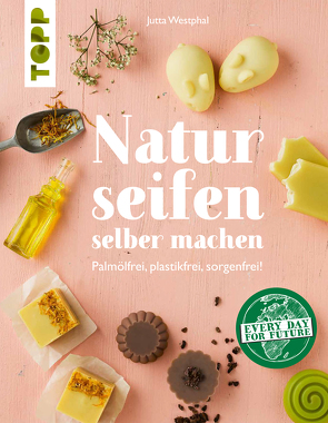 Naturseifen selber machen von Westphal,  Jutta