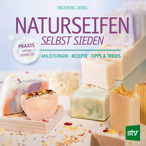 Naturseifen selbst sieden von Josel,  Ingeborg