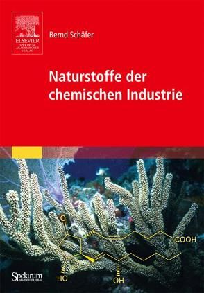 Naturstoffe der chemischen Industrie von Schaefer,  Bernd