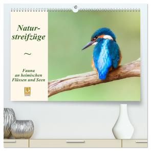 Naturstreifzüge. Fauna an heimischen Flüssen und Seen (hochwertiger Premium Wandkalender 2024 DIN A2 quer), Kunstdruck in Hochglanz von Beyer (Moqui),  Daniela