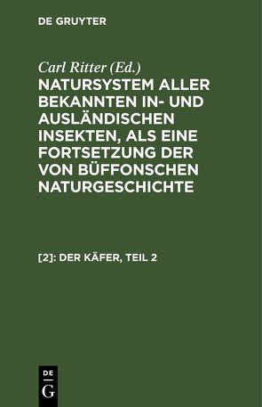 Natursystem aller bekannten in- und ausländischen Insekten, als eine… / Der Käfer, Teil 2 von Herbst,  Johann Friedrich Wilhem, Jablonsky,  Carl Gustav, Ritter,  Carl