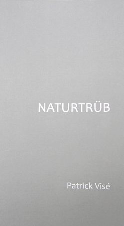 Naturtrüb von Visé,  Patrick