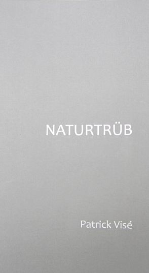 Naturtrüb von Visé,  Patrick