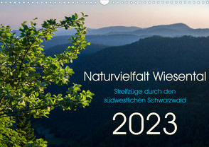 Naturvielfalt Wiesental (Wandkalender 2023 DIN A3 quer) von Röschke,  Stefanie, Schröder-Esch,  Sebastian