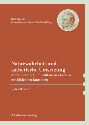 Naturwahrheit und ästhetische Umsetzung von Werner,  Petra