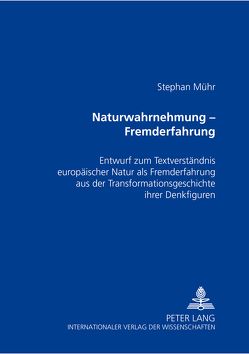 Naturwahrnehmung – Fremderfahrung von Mühr,  Stephan