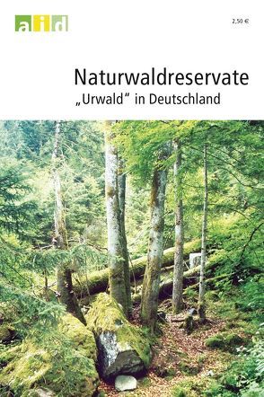 Naturwaldreservate – „Urwälder“ in Deutschland von Bücking,  Winfried