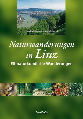 Naturwanderungen in Linz von Schwarz,  Friedrich, Sokoloff,  Stephen