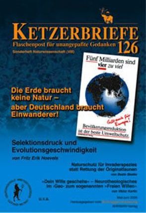 Naturwissenschaft / Die Erde braucht keine Natur – aber Deutschland braucht Einwanderer! Selektionsdruck und Evolutionsgeschwindigkeit. Naturschutz für Invaderspezies statt Rettung der Originalfaunen von Florin,  Katja, Hoevels,  Fritz Erik, Kartin,  Viktor, Priskil,  Peter, Skalée,  Beate, Steinbach,  Kerstin