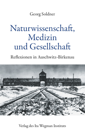 Naturwissenschaft, Medizin und Gesellschaft von Soldner,  Georg