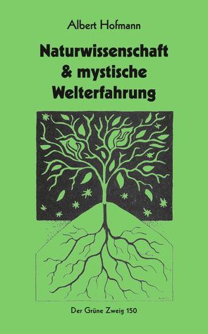 Naturwissenschaft & mystische Welterfahrung von Hofmann,  Albert, McKenna,  Kathleen, Müller-Ebeling,  Claudia, Rätsch,  Christian