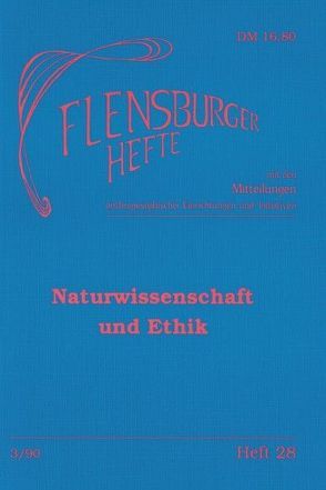 Naturwissenschaft und Ethik von Altner,  Günter, Catenhusen,  Wolf M, Höfer,  Thomas, Kranich,  Ernst M, Kühl,  Annegret, Michelmann,  Hans W, Mohr,  Hans, Schmid,  Wolfgang, Weirauch,  Wolfgang