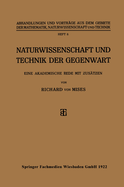 Naturwissenschaft und Technik der Gegenwart von Von Mises,  Richard