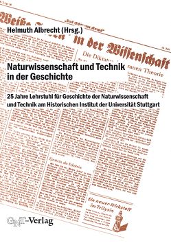 Naturwissenschaft und Technik in der Geschichte von Albrecht,  Helmuth, Cassidy,  David C., Hermann,  Armin, Hoffmann,  Dieter, Kaiser,  Walter, Kant,  Horst, Nitschke,  August, Reinhardt,  Carsten, Suhling,  Lothar