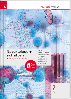 Naturwissenschaften 2 FW inkl. digitalem Zusatzpaket von Chodura,  Dietmar, Geroldinger,  Helmut, Hödl,  Erika, Lagemann,  Alexandra, Lagemann,  Christoph, Langsam,  Franz, Science,  Open
