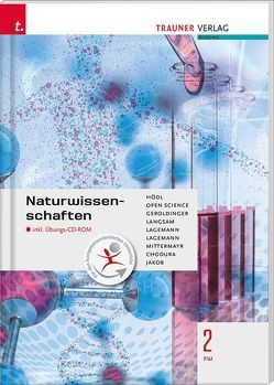 Naturwissenschaften 2 FW inkl. digitalem Zusatzpaket von Chodura,  Dietmar, Geroldinger,  Helmut Franz, Hödl,  Erika, Jakob,  Franz, Lagemann,  Alexandra, Lagemann,  Christoph, Langsam,  Franz, Mittermayr,  Elisabeth, Open Science