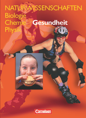 Naturwissenschaften Biologie – Chemie – Physik – Für den integrativen Lernbereich Naturwissenschaften – Westliche Bundesländer von Bergstedt,  Christel, Dietrich,  Volkmar, Liebers,  Klaus, Noeske,  Christiane