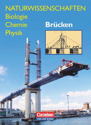 Naturwissenschaften Biologie – Chemie – Physik – Für den integrativen Lernbereich Naturwissenschaften – Östliche Bundesländer und Berlin von Bergstedt,  Christel, Dietrich,  Volkmar, Hermes,  Barbara, Liebers,  Klaus, Schön,  Lutz-Helmut, Weinschenk,  Manuela