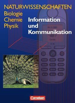 Naturwissenschaften Biologie – Chemie – Physik – Westliche Bundesländer / Information und Kommunikation von Bergstedt,  Christel, Dietrich,  Volkmar, Klawitter,  Eva, Lamfried,  Doris, Lepel,  Wulf-Dieter, Liebers,  Klaus, Meißner,  Karl, Püschel,  Ute, Zahradnik,  Günter