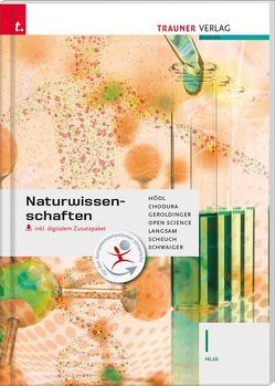 Naturwissenschaften I HLW inkl. digitalem Zusatzpaket von Chodura,  Dietmar, Geroldinger,  Helmut Franz, Hödl,  Erika, Langsam,  Franz, Open Science, Scheuch,  Martin, Schwaiger,  Barbara