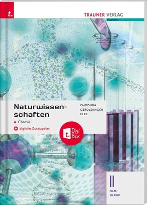 Naturwissenschaften II HLM/HLPUP + digitales Zusatzpaket von Chodura,  Dietmar, Clee,  Sarah, Geroldinger,  Helmut Franz