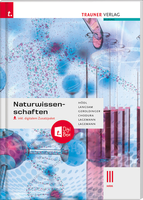 Naturwissenschaften III HAK inkl. digitalem Zusatzpaket von Chodura,  Dietmar, Geroldinger,  Helmut Franz, Hödl,  Erika, Lagemann,  Alexandra, Lagemann,  Christoph, Langsam,  Franz