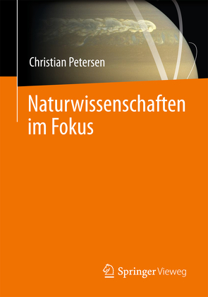 Naturwissenschaften im Fokus von Petersen,  Christian