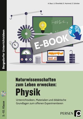 Naturwissenschaften zum Leben erwecken: Physik von Baur,  A., Ehrenfeld,  U., Hummel,  E., Schröter,  E.