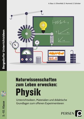 Naturwissenschaften zum Leben erwecken: Physik von Baur,  A., Ehrenfeld,  U., Hummel,  E., Schröter,  E.