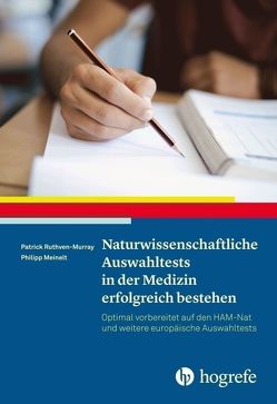 Naturwissenschaftliche Auswahltests in der Medizin erfolgreich bestehen von Meinelt ,  Philipp, Ruthven-Murray,  Patrick