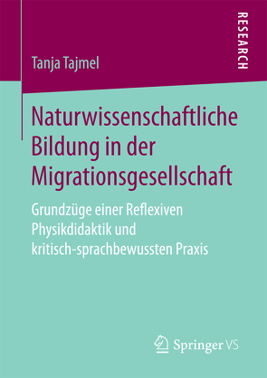 Naturwissenschaftliche Bildung in der Migrationsgesellschaft von Tajmel,  Tanja