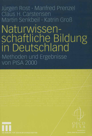 Naturwissenschaftliche Bildung in Deutschland von Carstensen,  Claus, Groß,  Katrin, Prenzel,  Manfred, Rost,  Jürgen, Senkbeil,  Martin