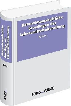 Naturwissenschaftliche Grundlagen der Lebensmittelzubereitung von Ternes,  Prof. Dr. Waldemar