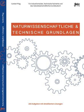 Naturwissenschaftliche & Technische Grundlagen von Plog,  Carsten