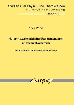 Naturwissenschaftliches Experimentieren im Elementarbereich von Windt,  Anna