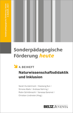 Naturwissenschaftsdidaktik und Inklusion von Abels,  Simone, Hundertmark,  Sarah, Lindmeier,  Christian, Nehring,  Andreas, Schildknecht,  Robin, Seremet,  Vanessa, Sun,  Xiaokang