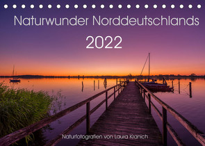 Naturwunder Norddeutschlands (Tischkalender 2022 DIN A5 quer) von Kranich,  Laura