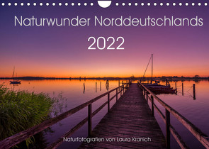 Naturwunder Norddeutschlands (Wandkalender 2022 DIN A4 quer) von Kranich,  Laura