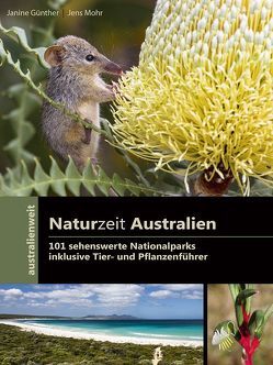 Naturzeit Australien – 101 sehenswerte Nationalparks von Günther,  Janine, Mohr,  Jens